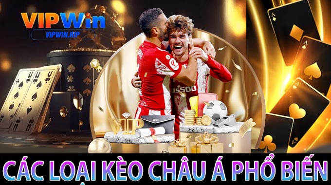 Các loại kèo châu Á phổ biến: