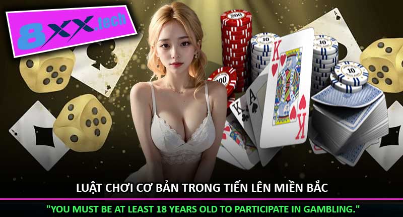 Luật chơi cơ bản trong Tiến lên miền Bắc